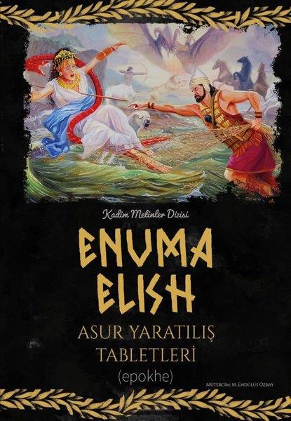 AnonimMitoloji EfsaneEnuma Elish - Asur Yaratılış Tabletleri