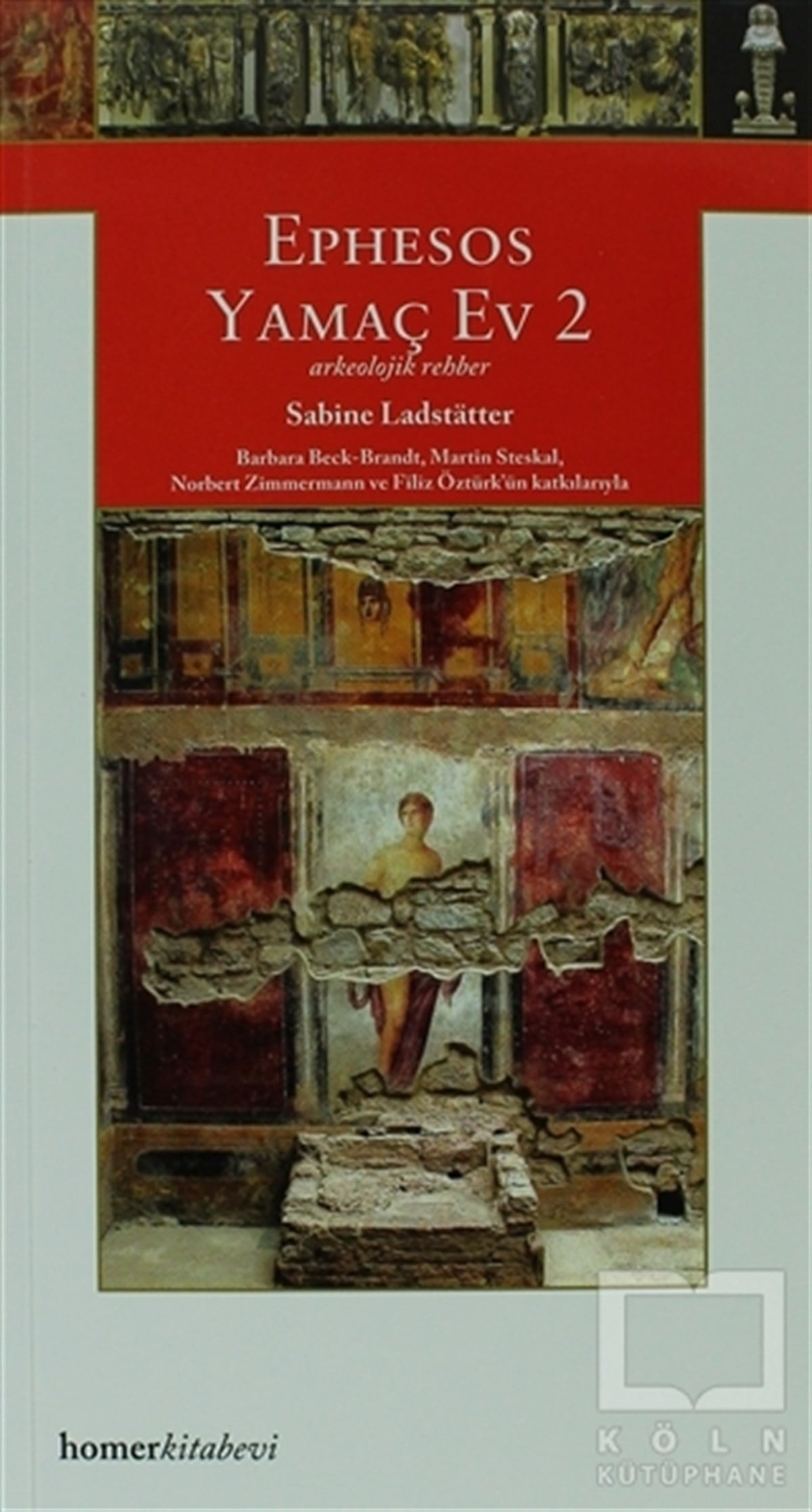 Sabine LadstatterGenel KonularEphesos: Yamaç Ev 2