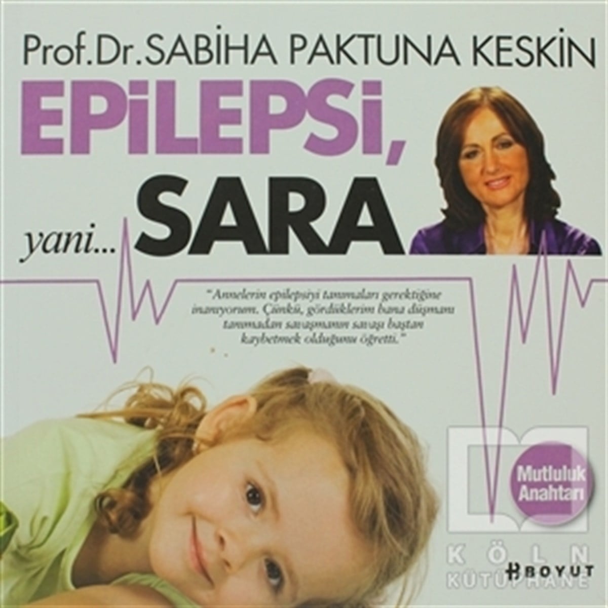 Sabiha Paktuna KeskinAlternatif Tıp, Şifalı BitkilerEpilepsi, Yani... Sara
