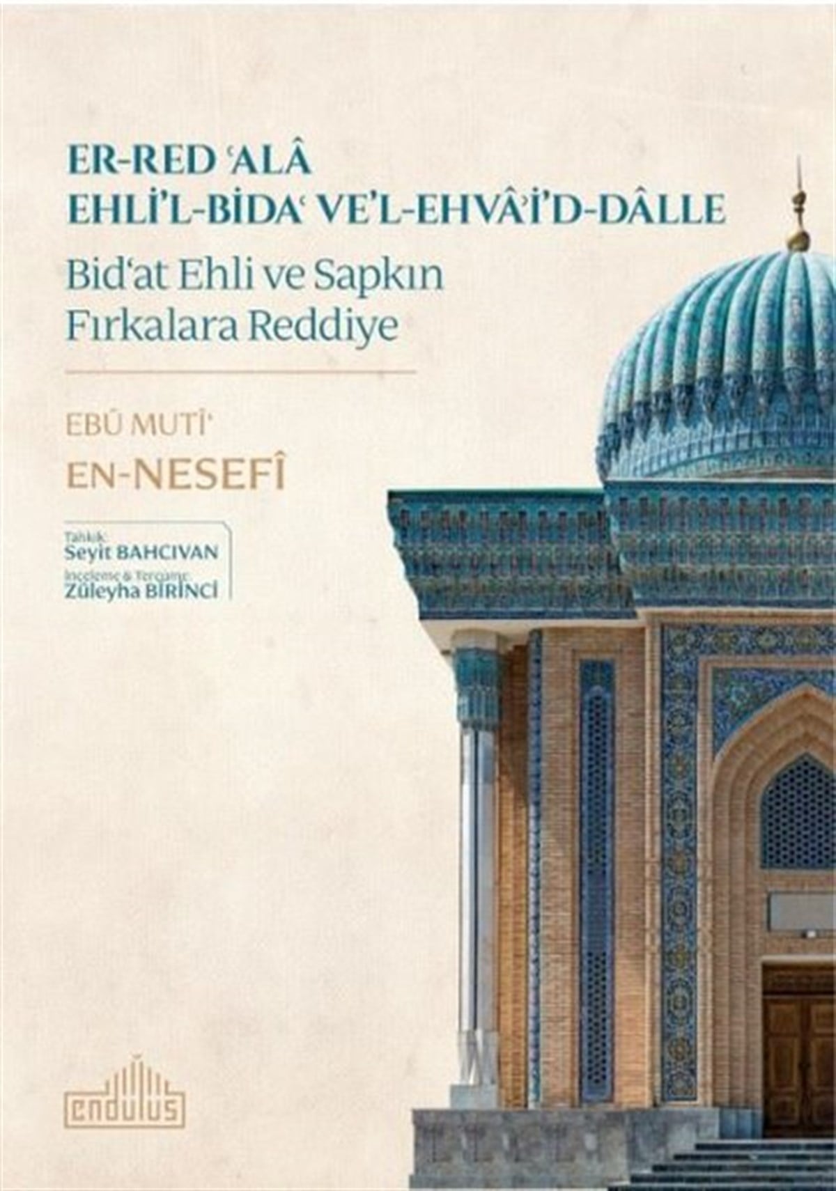 Ebu Muti'En Nesefiİslami KitaplarEr-Red'Ala Ehli'l-Bida've'l-Ehva'i'd-Dalle-Bid'at Ehli ve Sapkın Fırkalara Reddiye
