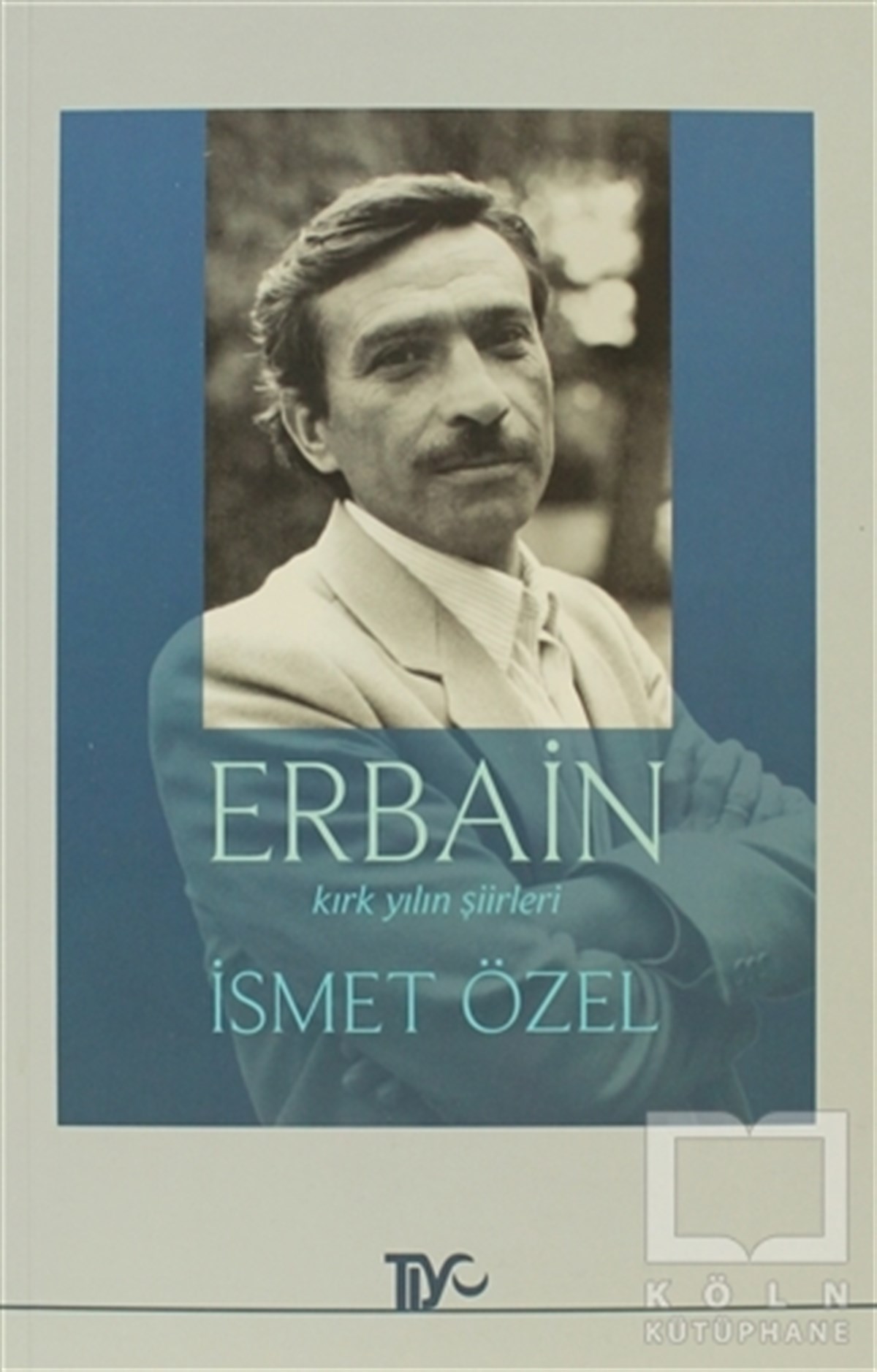 İsmet ÖzelŞiirErbain