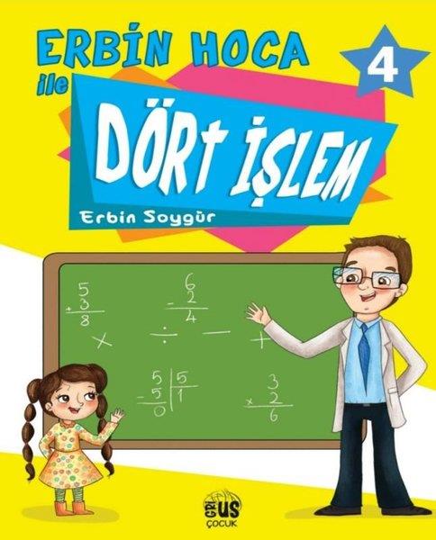 Erbin SoygürEtkinlik KitaplarıErbin Hoca İle Dört İşlem 4