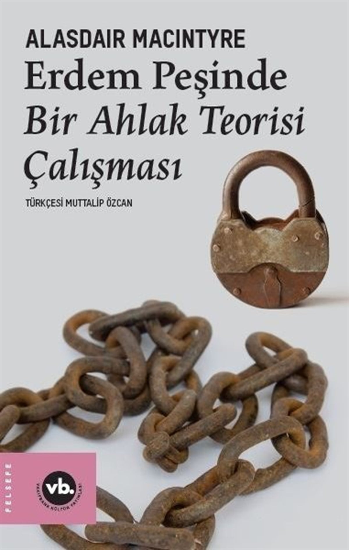 Alasdair MaclntyreFelsefe BilimiErdem Peşinde Bir Ahlak Teorisi Çalışması