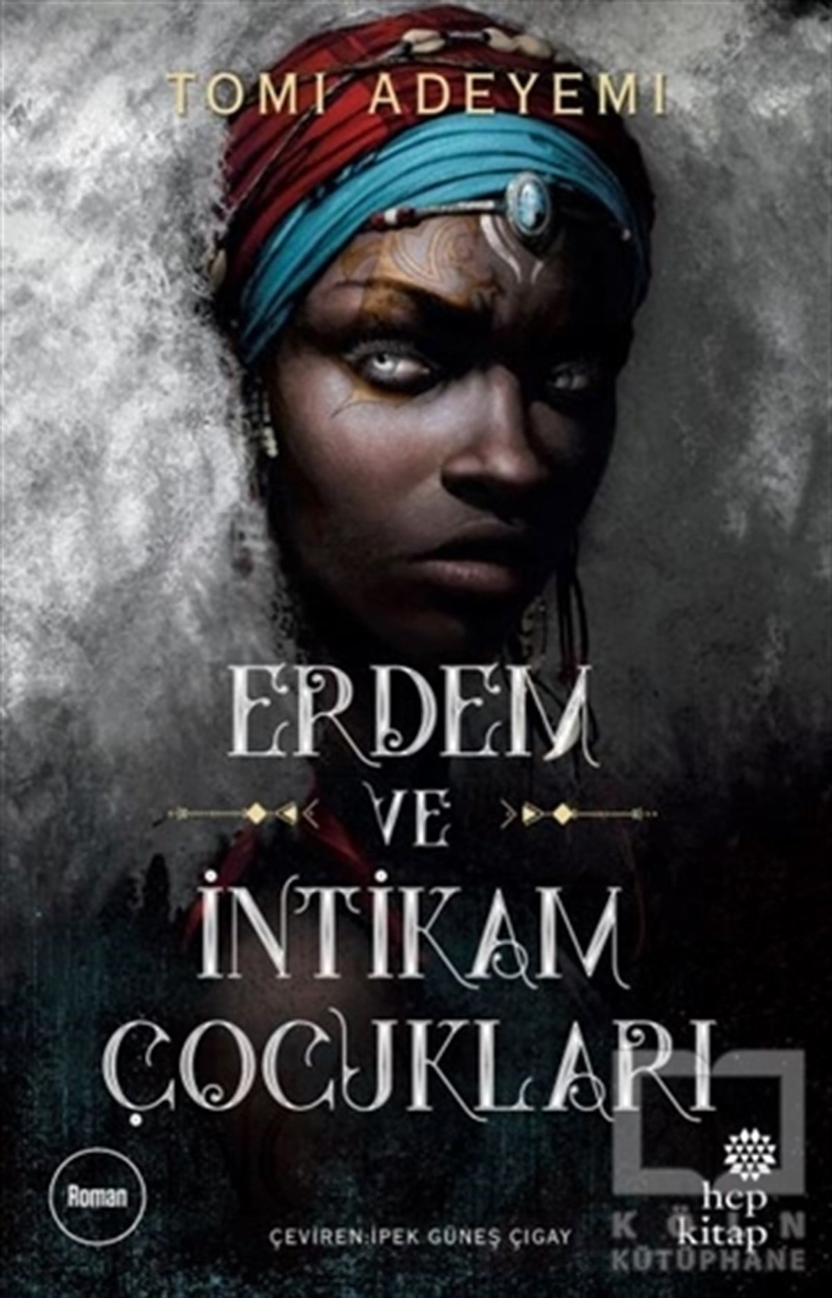 Tomi AdeyemiFantastik Kitaplar & Fantastik RomanlarErdem ve İntikam Çocukları