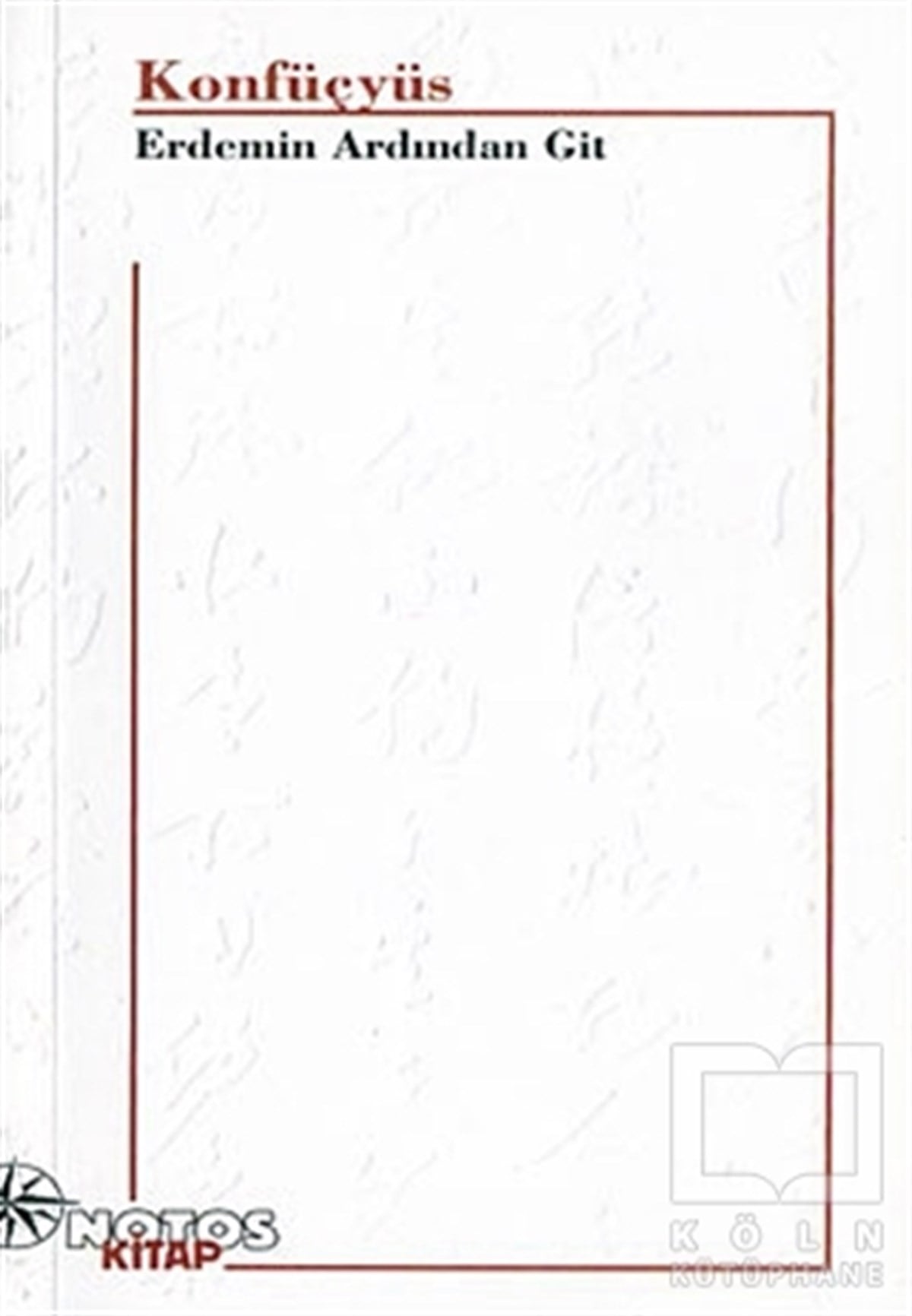 KonfüçyüsAraştıma-İnceleme-ReferansErdemin Ardından Git