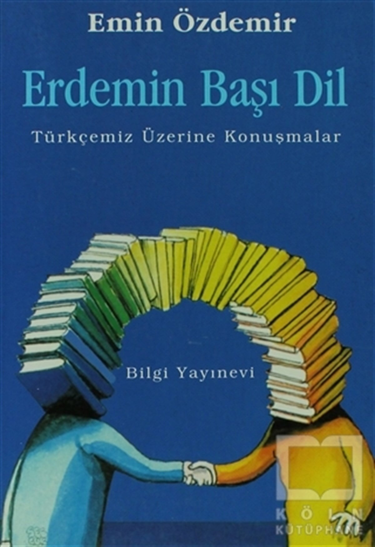 Emin ÖzdemirDiğerErdemin Başı Dil Türkçemiz Üzerine Konuşmalar