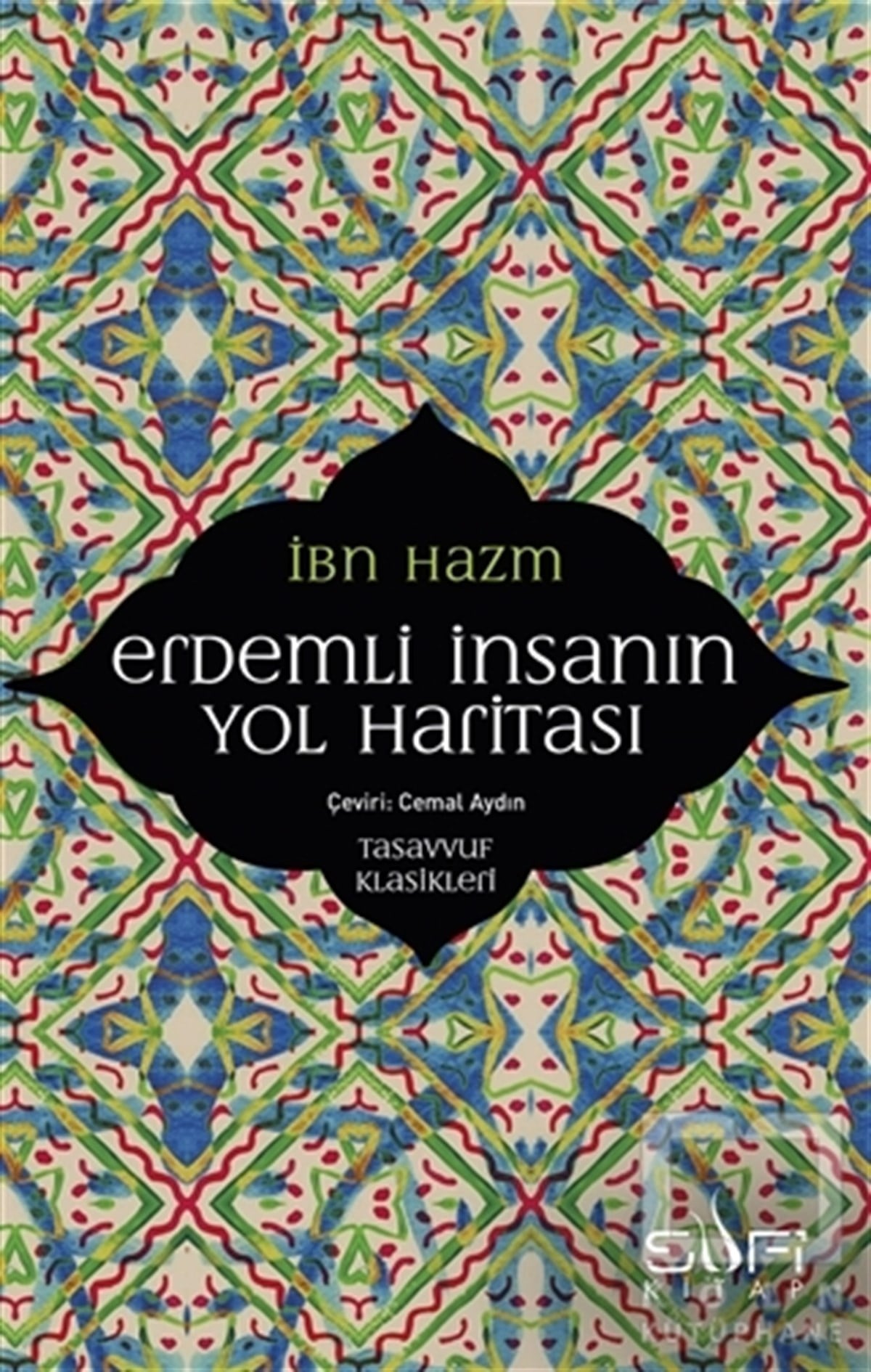 İbn HazmTasavvuf - Mezhepler - TarikatlarErdemli İnsanın Yol Haritası