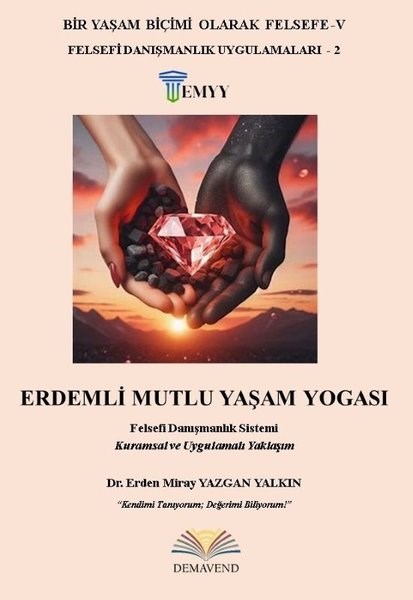Erden Miray Yazgan YalkınFelsefe BilimiErdemli Mutlu Yaşam Yogası - Bir Yaşam Biçimi Olarak Felsefe 5