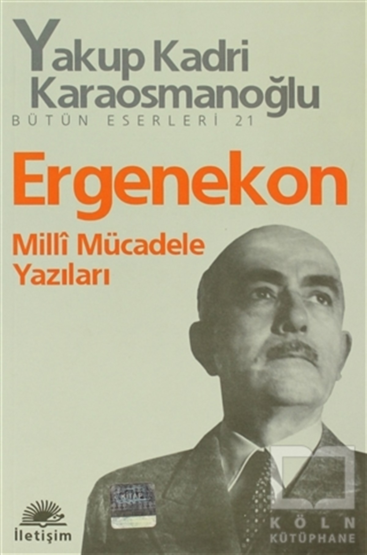 Yakup Kadri KaraosmanoğluGenel Politika, Siyaset Bilim, Siyaset TarihiErgenekon