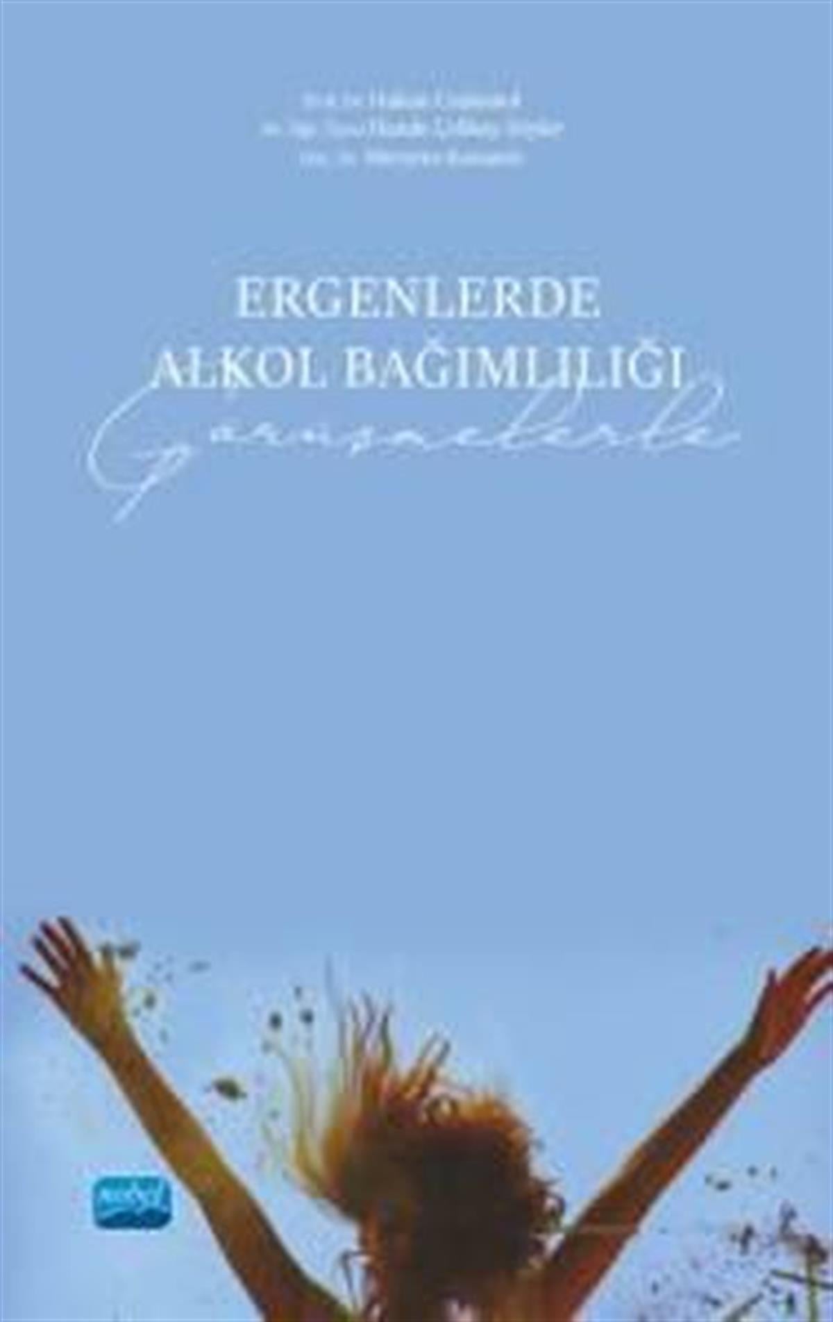 Hakan CoşkunolUyusturucu ve AlkolizmErgenlerde Alkol Bağımlılığı - Görüşmelerle