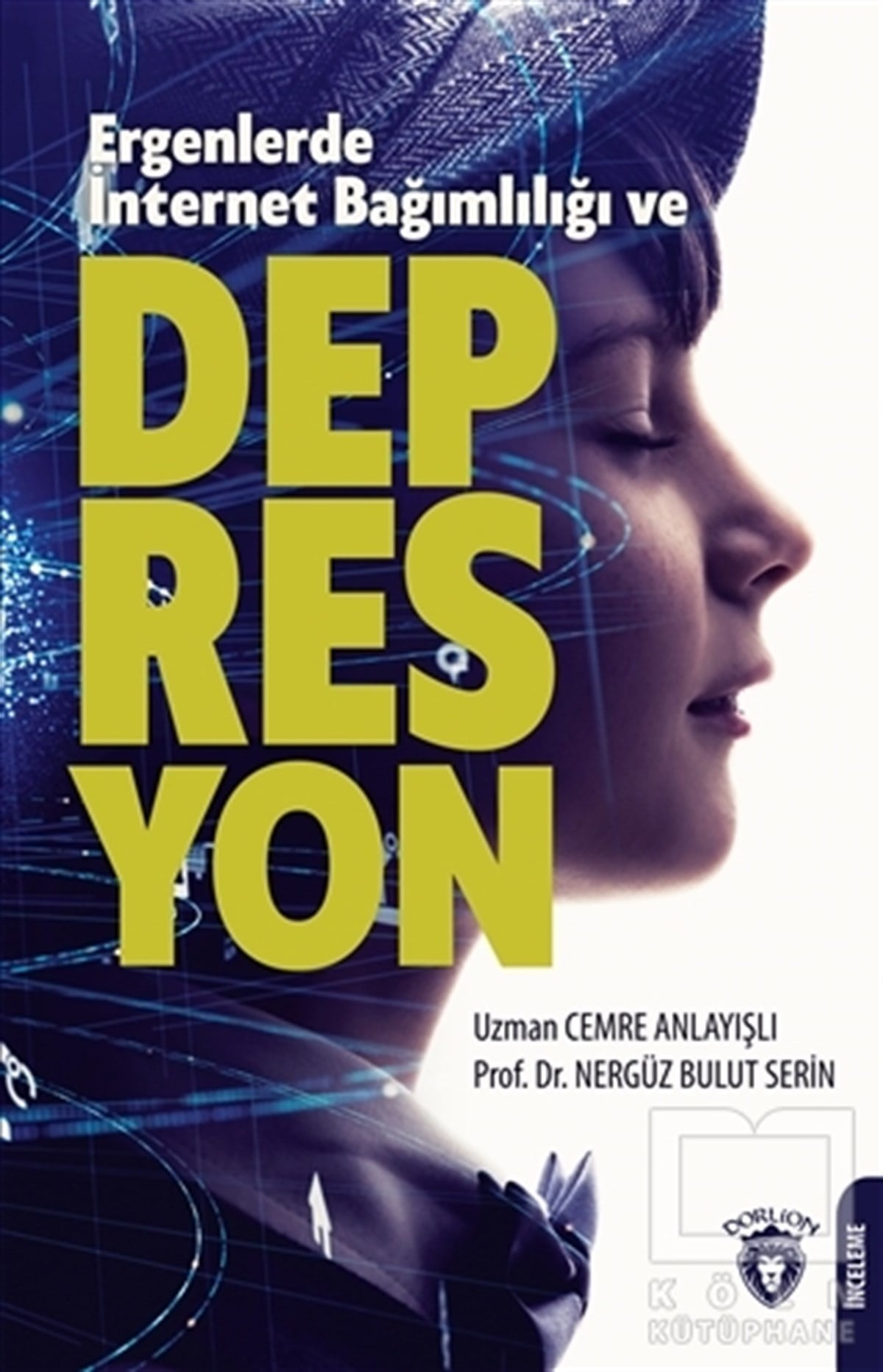 Cemre AnlayışlıÇocuk PsikolojisiErgenlerde İnternet Bağımlılığı ve Depresyon
