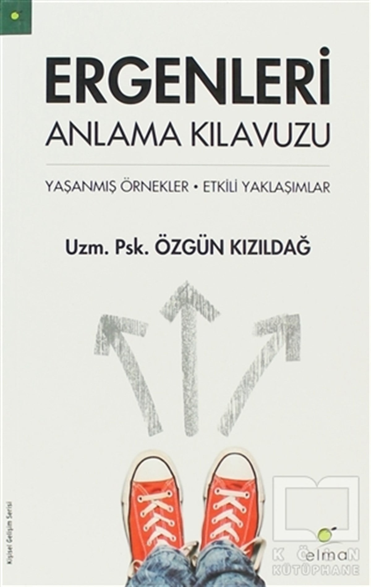 Özgün KızıldağKişisel GelişimErgenleri Anlama Kılavuzu