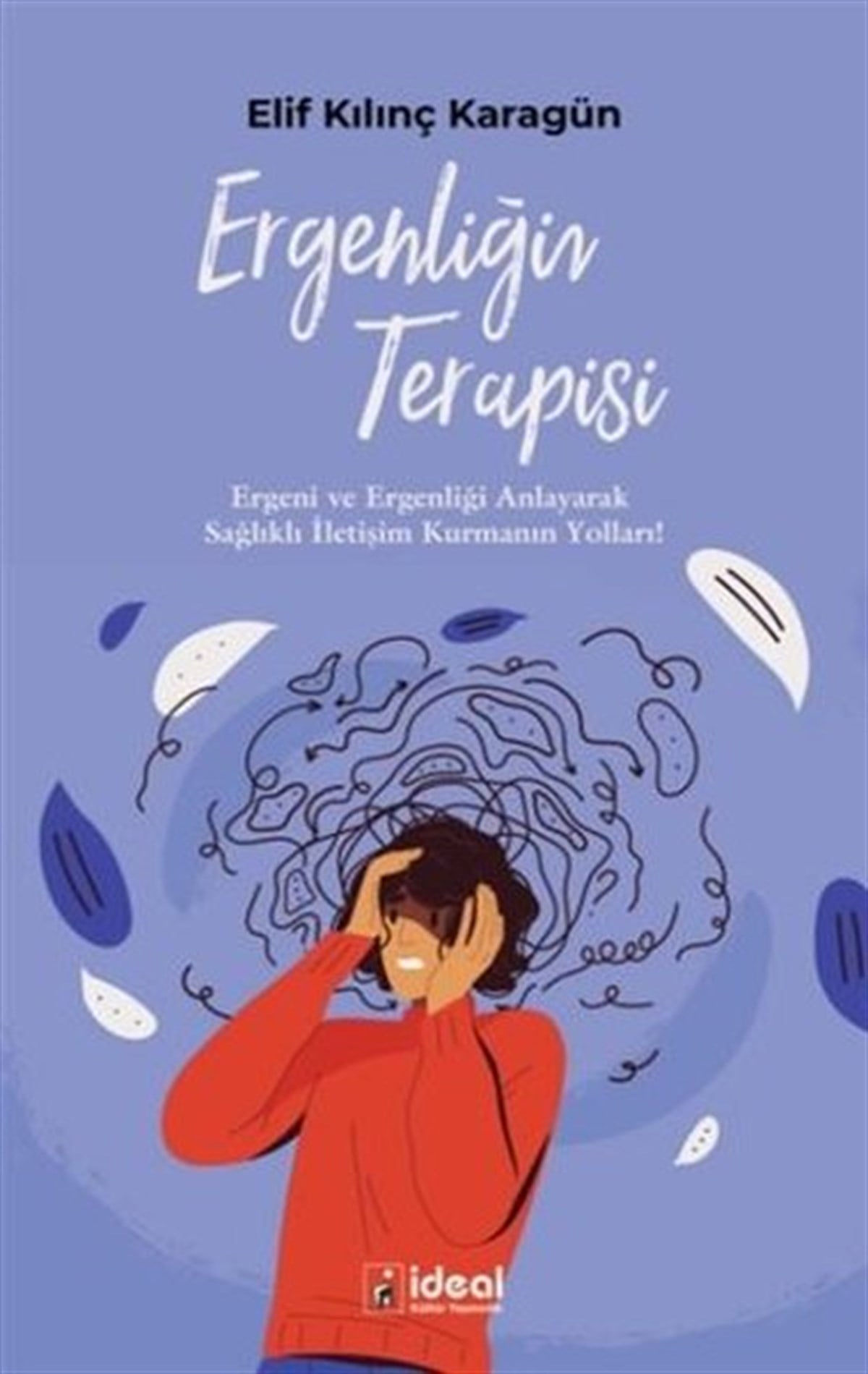 Elif Kılınç KaragünErgenlik PsikolojisiErgenliğin Terapisi