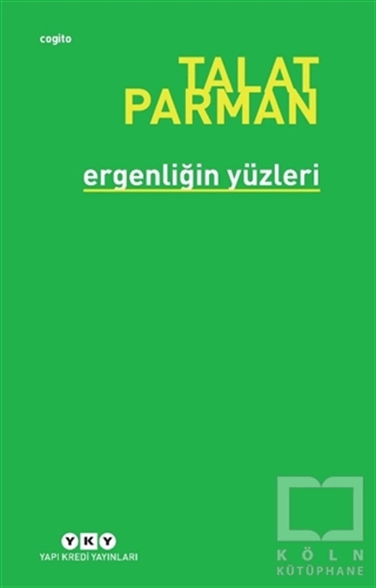 Talat ParmanGelişim Psikolojisi KitaplarıErgenliğin Yüzleri