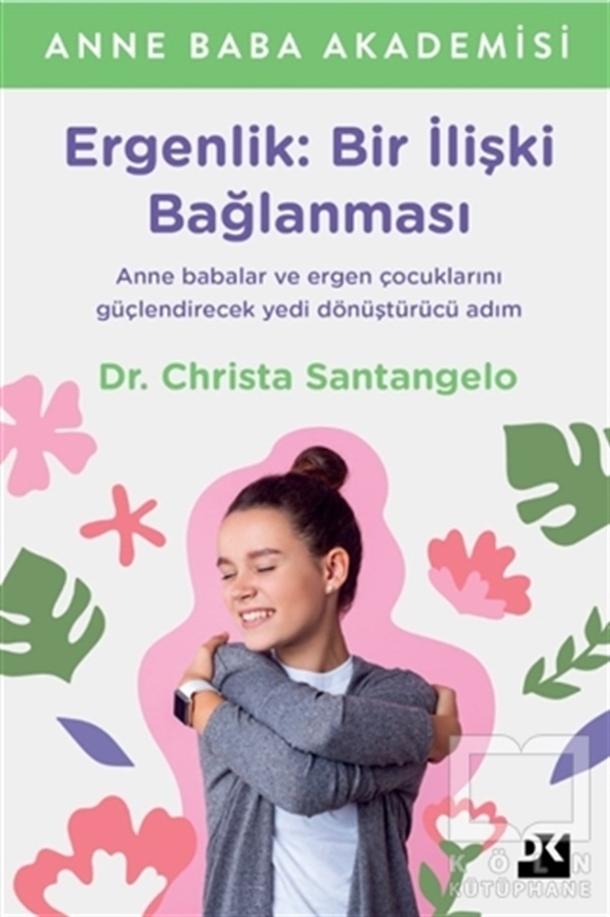 Christa SantangeloAile ve Çocuk KitaplarıErgenlik: Bir İlişki Bağlanması