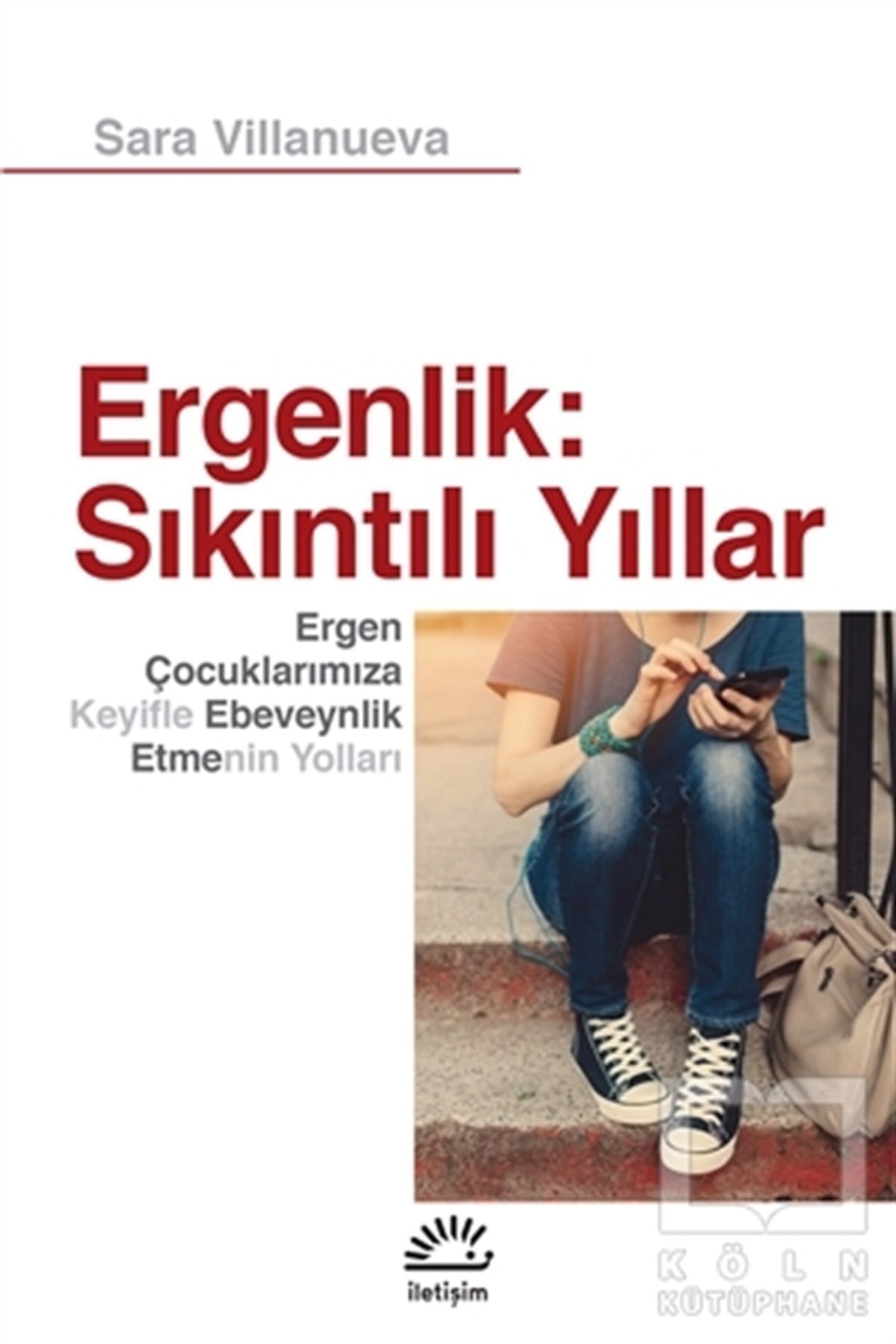 Sara VillanuevaEbeveyn KitaplarıErgenlik: Sıkıntılı Yıllar