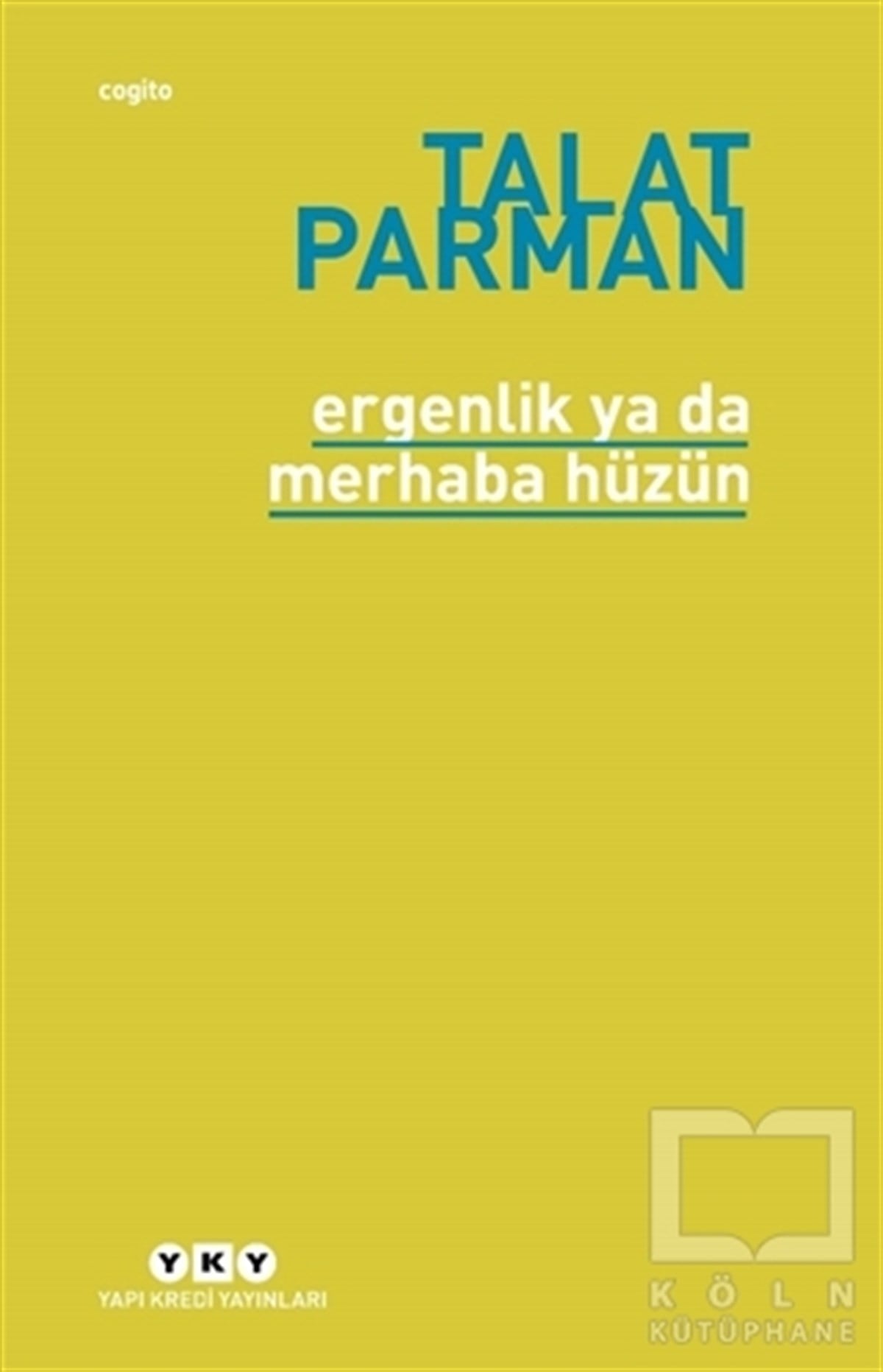 Talat ParmanDiğerErgenlik Ya Da Merhaba Hüzün
