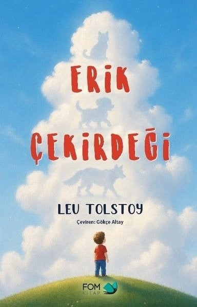 Lev Nikolayeviç TolstoyÇocuk Gençlik RomanlarıErik Çekirdeği