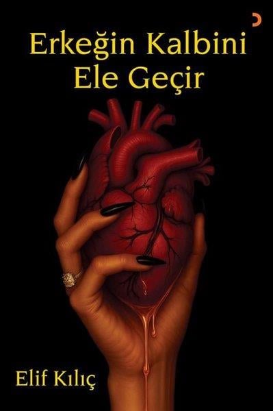 Elif KılıçKişisel Gelişim KitaplarıErkeğin Kalbini Ele Geçir