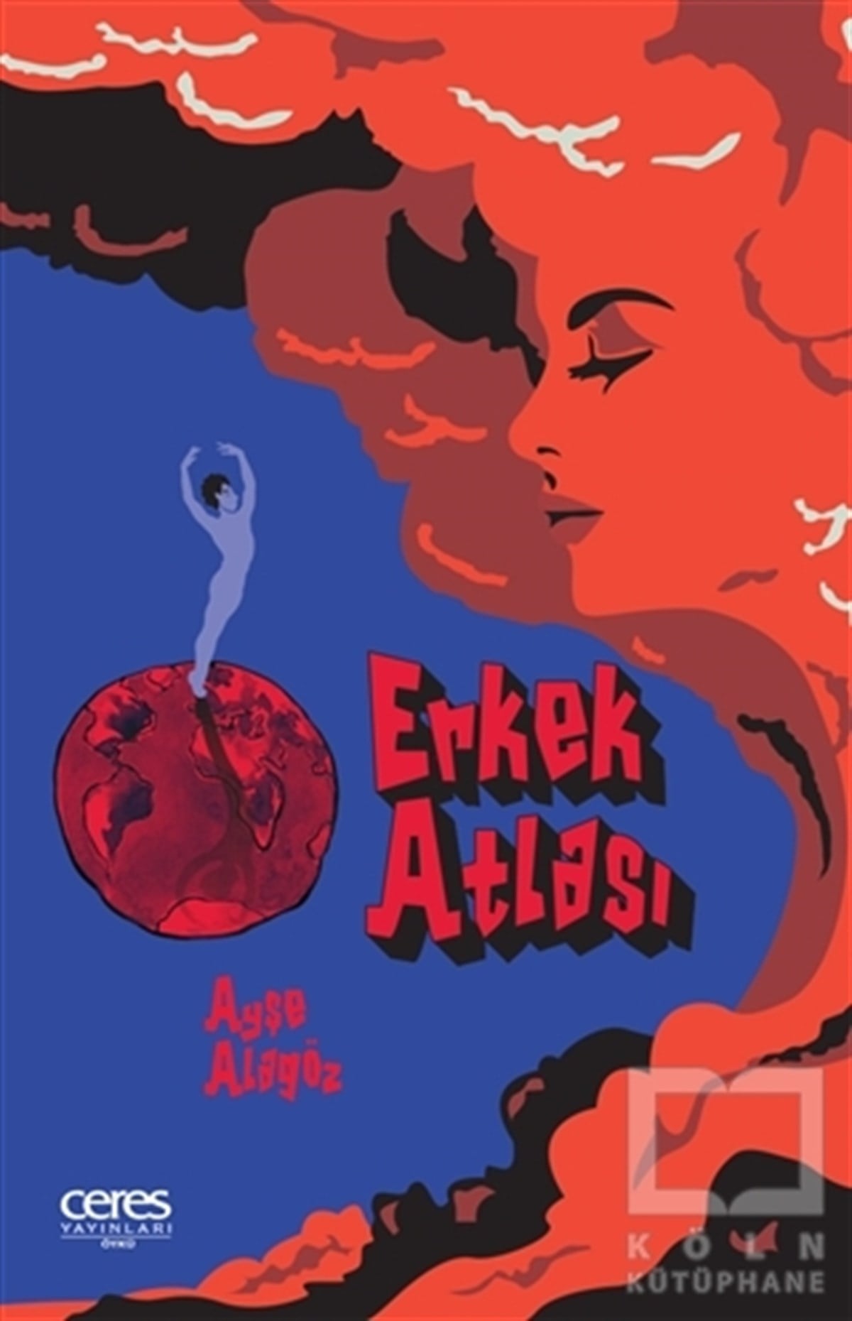 Ayşe AlagözÖyküErkek Atlası