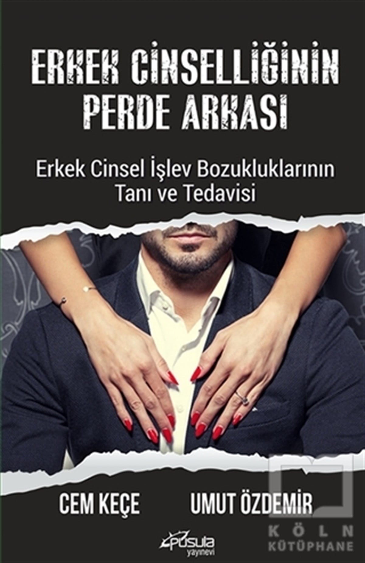 Cem KeçeCinsellik KitaplarıErkek Cinselliğinin Perde Arkası