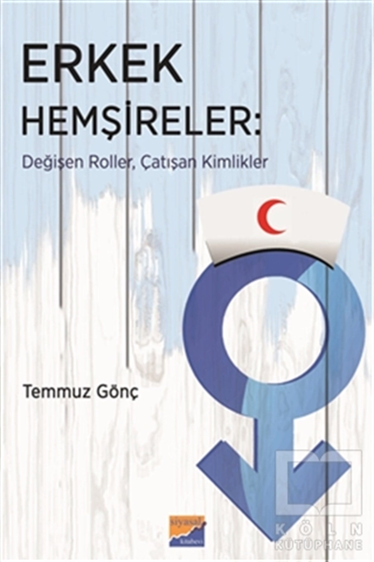 Temmuz GönçDiğerErkek Hemşireler