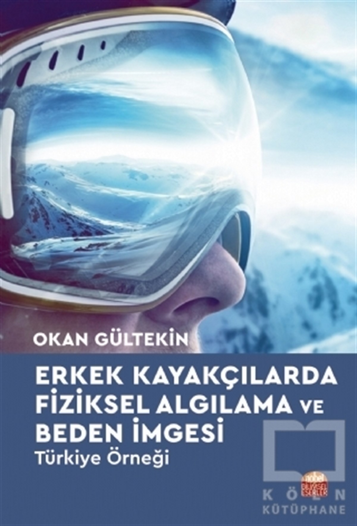 Okan GültekinAkademikErkek Kayakçılarda Fiziksel Algılama ve Beden İmgesi - Türkiye Örneği