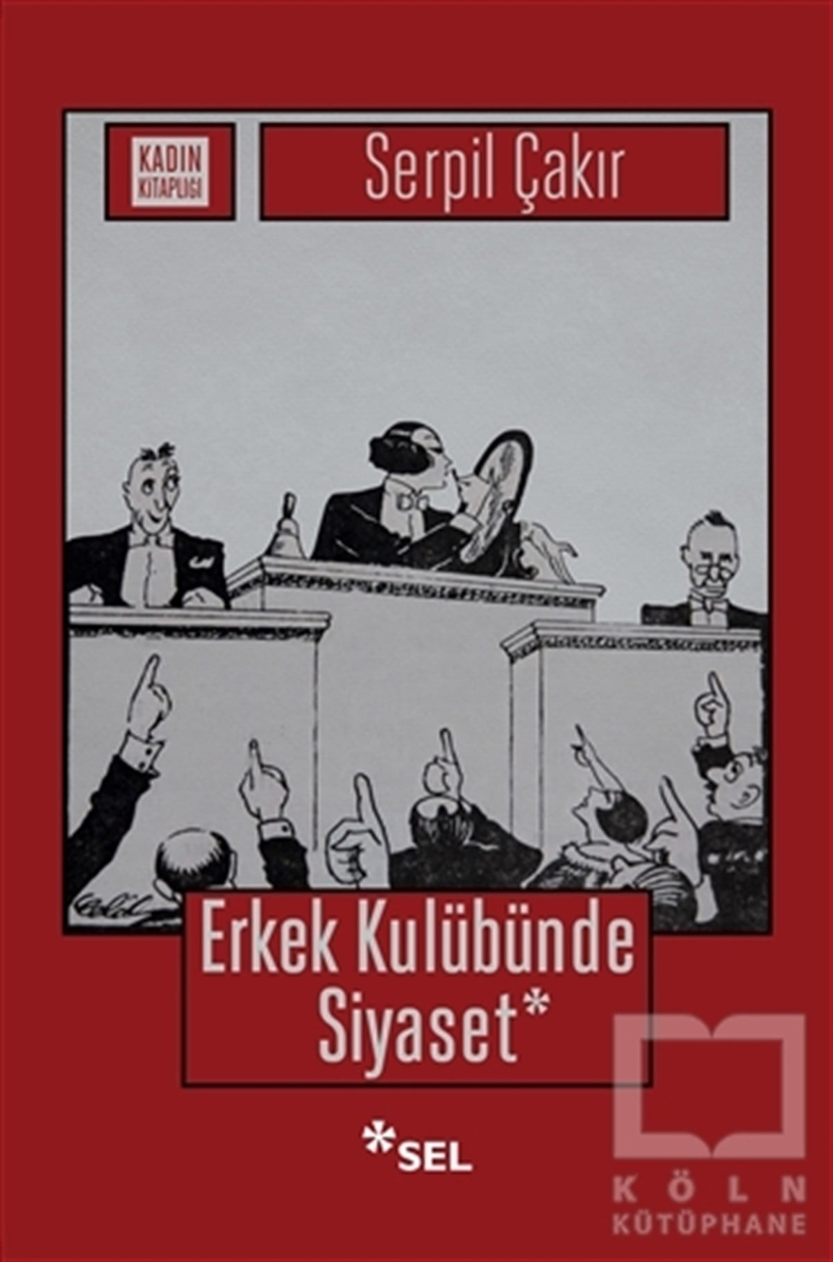 Serpil ÇakırDiğerErkek Kulübünde Siyaset