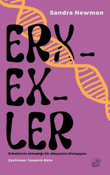 Sandra NewmanDünya RomanErkekler - Erkeklerin Olmadığı Bir Dünyanın Distopyası