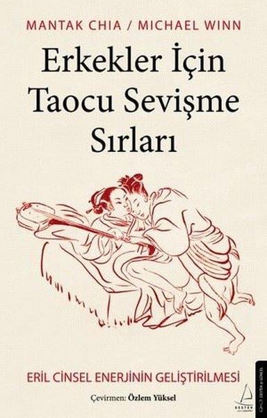 Mantak ChiaCinsellik KitaplarıErkekler İçin Taocu Sevişme Sırları - Eril Cinsel Enerjinin Geliştirilmesi