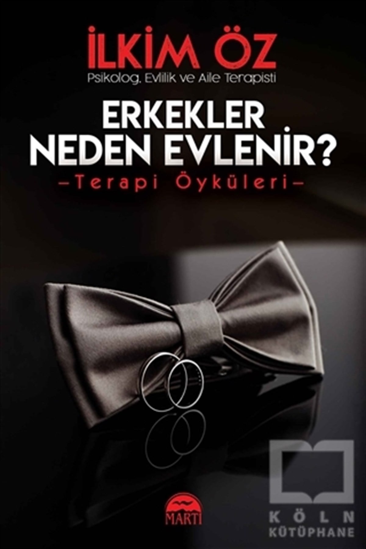 İlkim ÖzGenel Psikoloji KitaplarıErkekler Neden Evleni̇r?