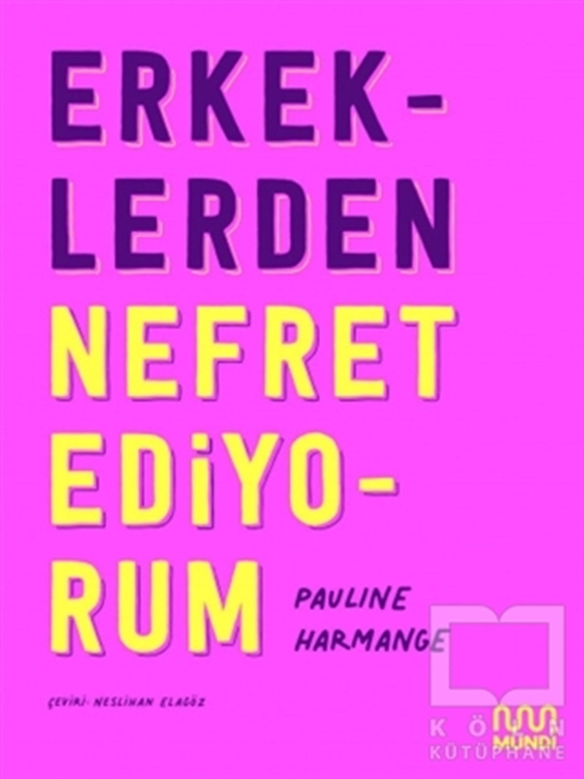 Pauline HarmangeKadın - Erkek İlişkileri KitaplarıErkeklerden Nefret Ediyorum
