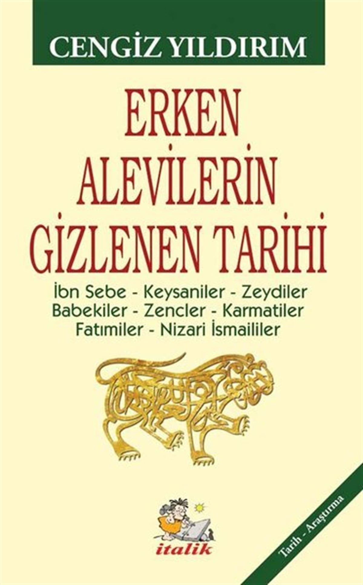 Cengiz YıldırımAlevilik & Bektaşilik KitaplarıErken Alevilerin Gizlenen Tarihi