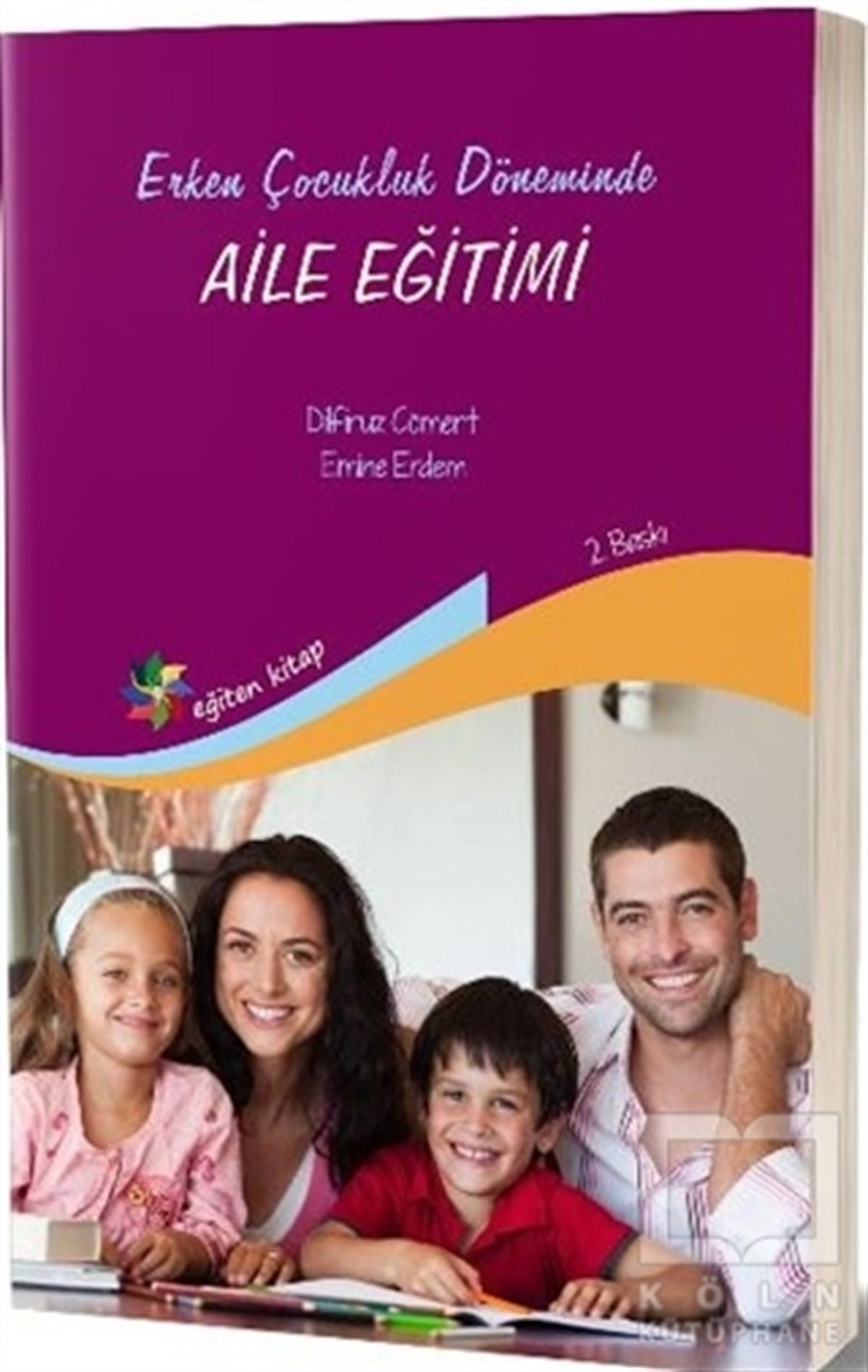 Emine ErdemEbeveyn KitaplarıErken Çocukluk Döneminde Aile Eğitimi