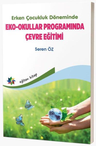 Seren ÖzDigerErken Çocukluk Döneminde Eko - Okullar Programında Çevre Eğitimi
