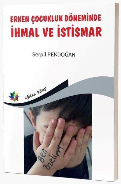 Serpil PekdoğanAile - ÇocukErken Çocukluk Döneminde İhmal ve İstismar