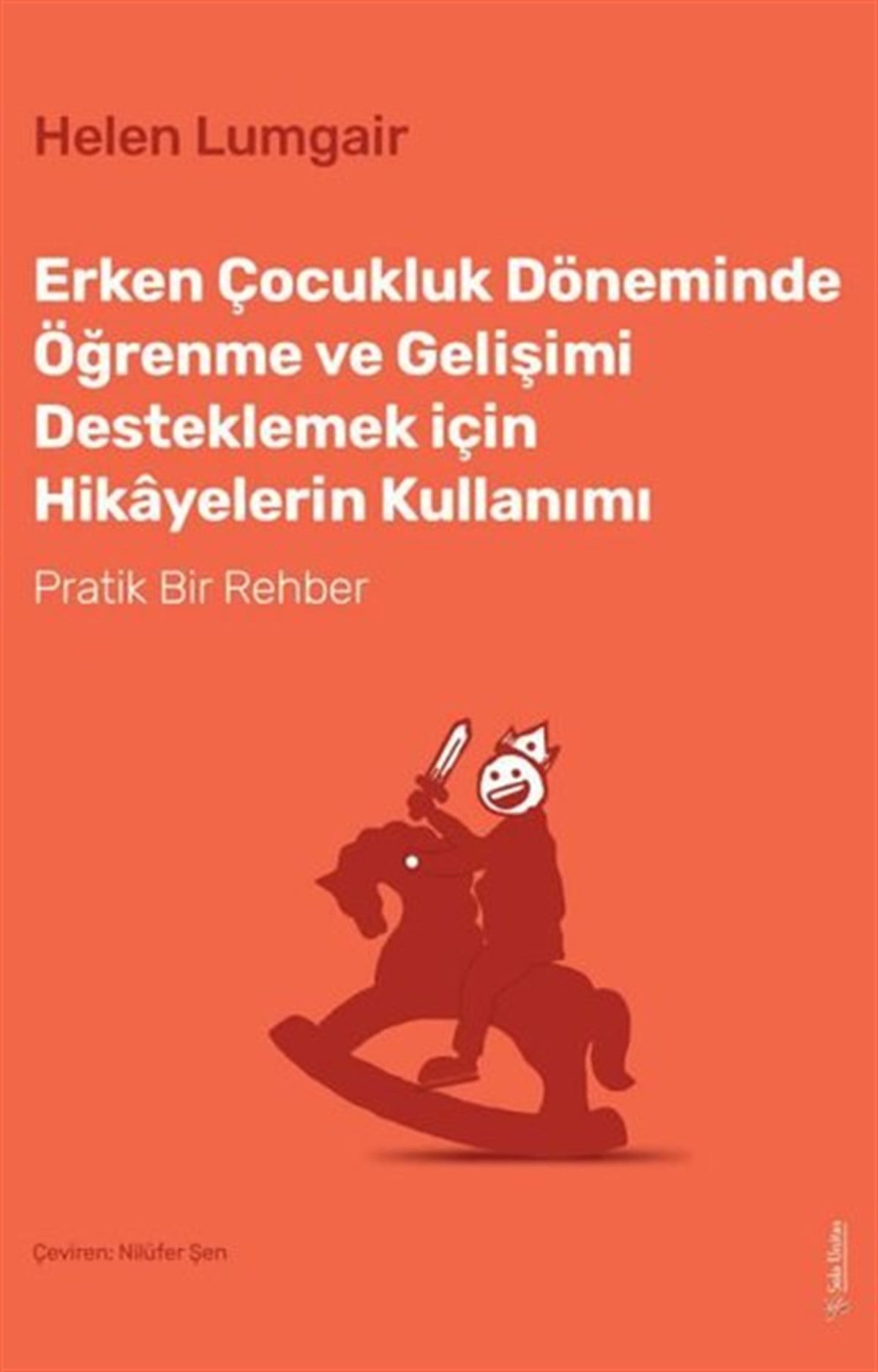 Helen LumgairAile - ÇocukErken Çocukluk Döneminde Öğrenme ve Gelişimi Desteklemek için Hikayelerin Kullanımı