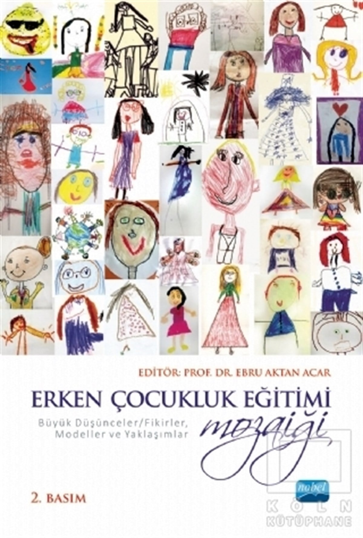Ayşe Dilşad AtalarÇocuk Gelişimi KitaplarıErken Çocukluk Eğitimi Mozaiği