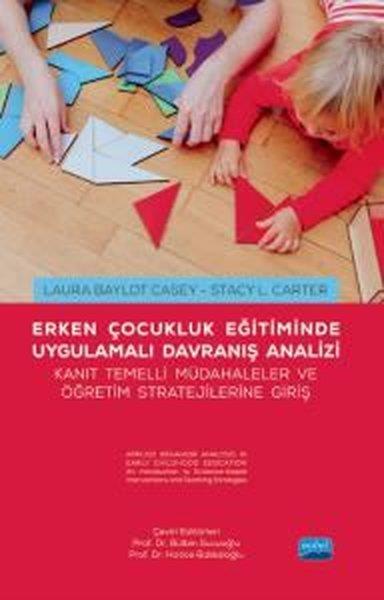 Laura Baylot CaseyAile - ÇocukErken Çocukluk Eğitiminde Uygulamalı Davranış Analizi - Kanıt Temelli Müdahaleler ve Öğretim Stratejilerine Giriş