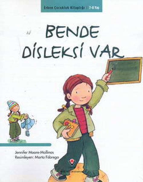 Jennifer Moore MallinosTübitak KitaplarıErken Çocukluk Kitaplığı-Bende Disleksi Var