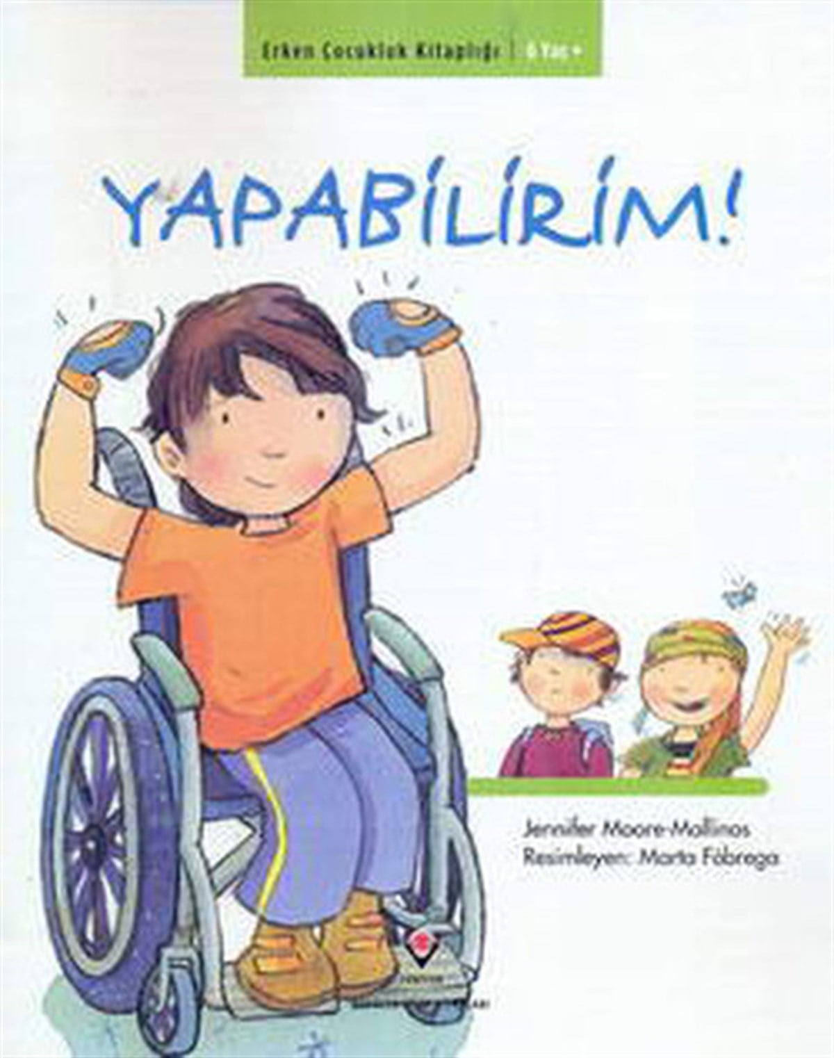 Jennifer Moore MallinosTübitak KitaplarıErken Çocukluk Kitaplığı-Yapabilirim!