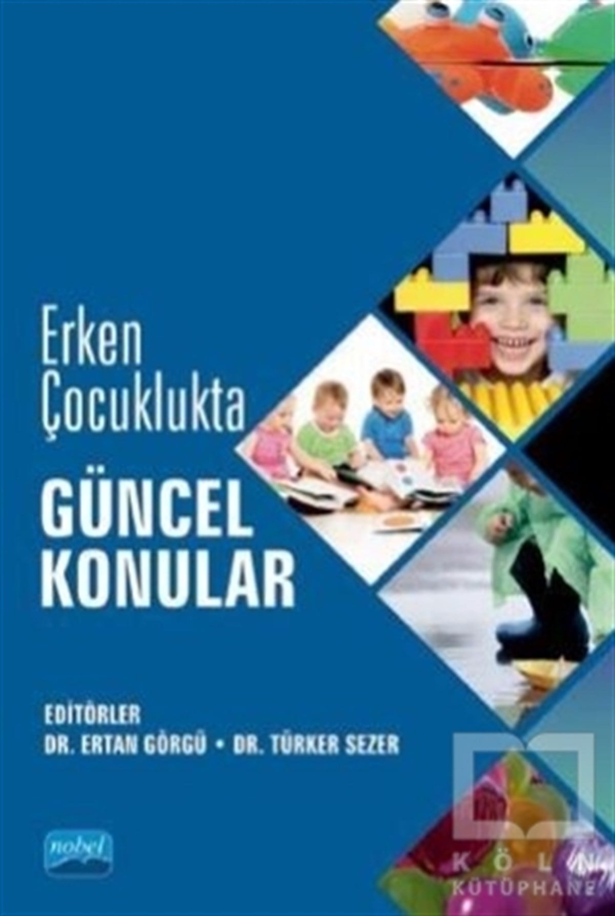 Ertan GörgüAile ve Çocuk KitaplarıErken Çocuklukta Güncel Konular