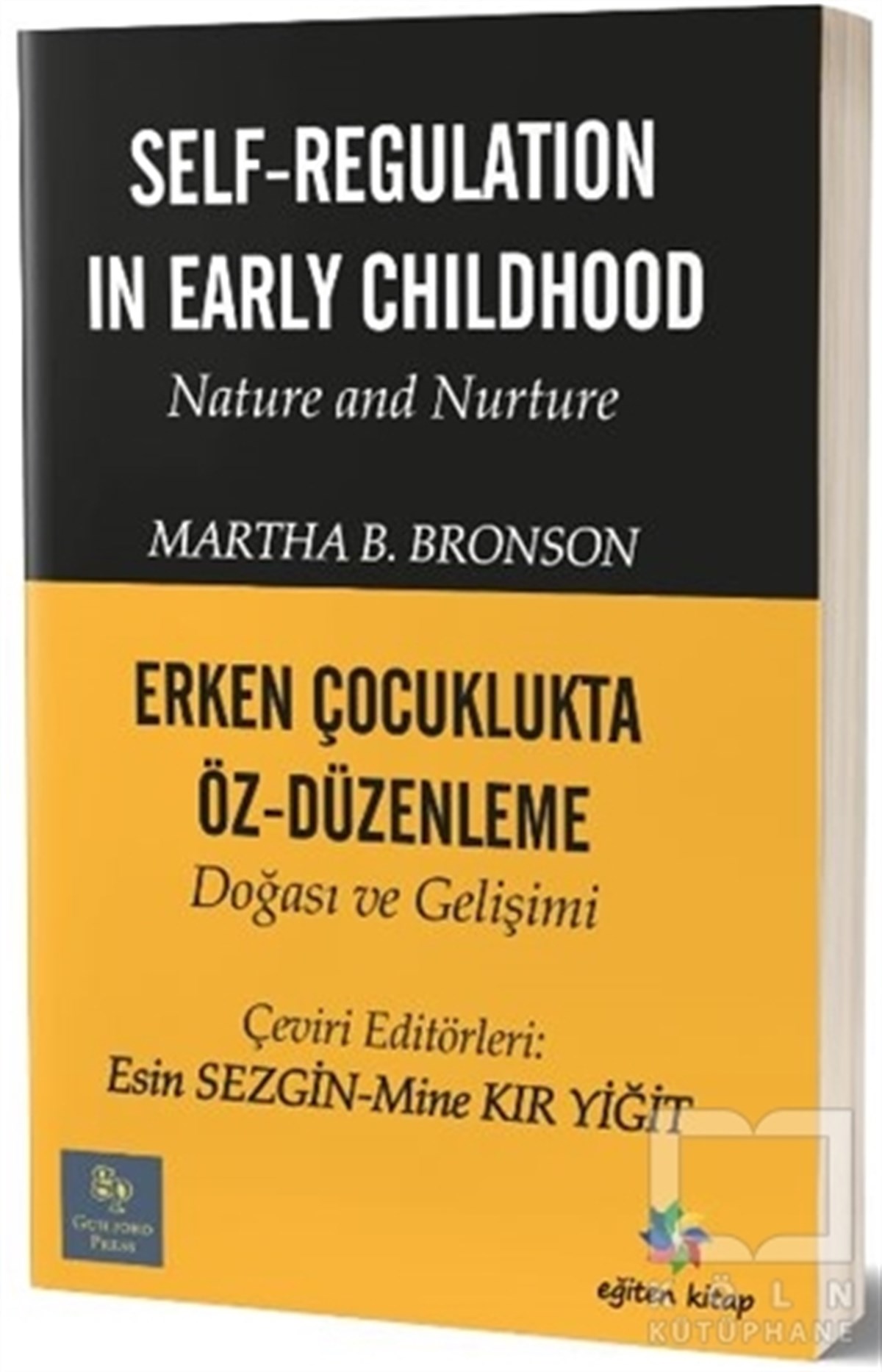 Martha B. BronsonAkademikErken Çocuklukta Öz-Düzenleme Doğası ve Gelişimi