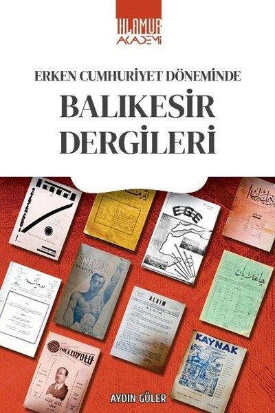 Aydın GülerEleştiri & Kuram & İnceleme KitaplarıErken Cumhuriyet Döneminde Balıkesir Dergileri