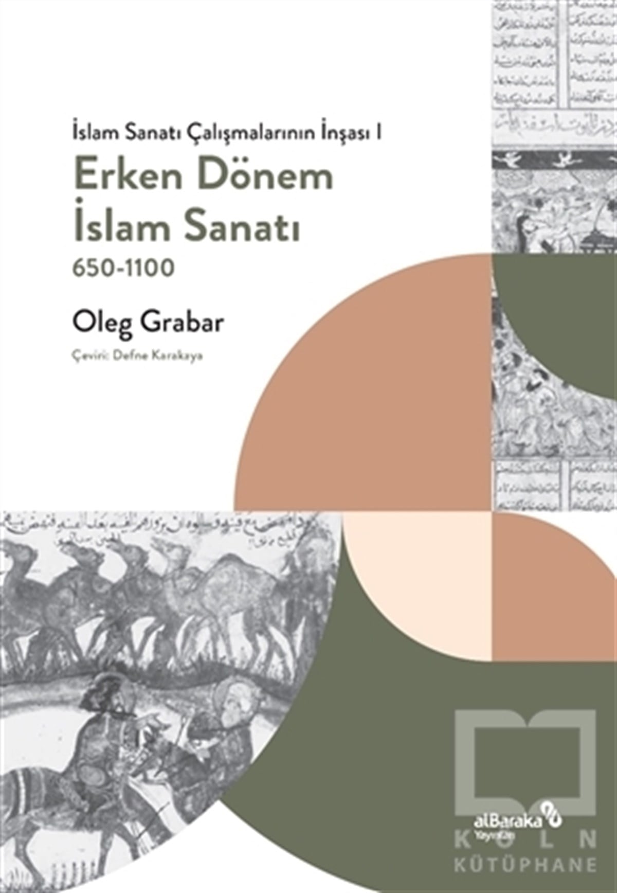 Oleg GrabarDiğerErken Dönem İslam Sanatı 650-1100