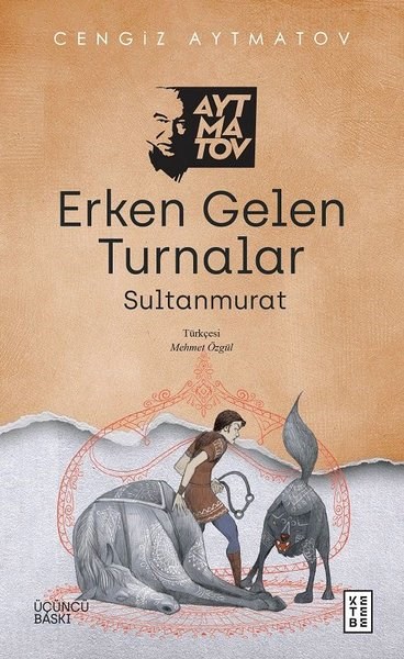 Cengiz AytmatovDünya RomanErken Gelen Turnalar