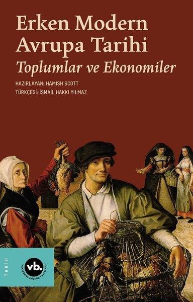 Hamish ScottDünya TarihiErken Modern Avrupa Tarihi - Toplumlar ve Ekonomiler