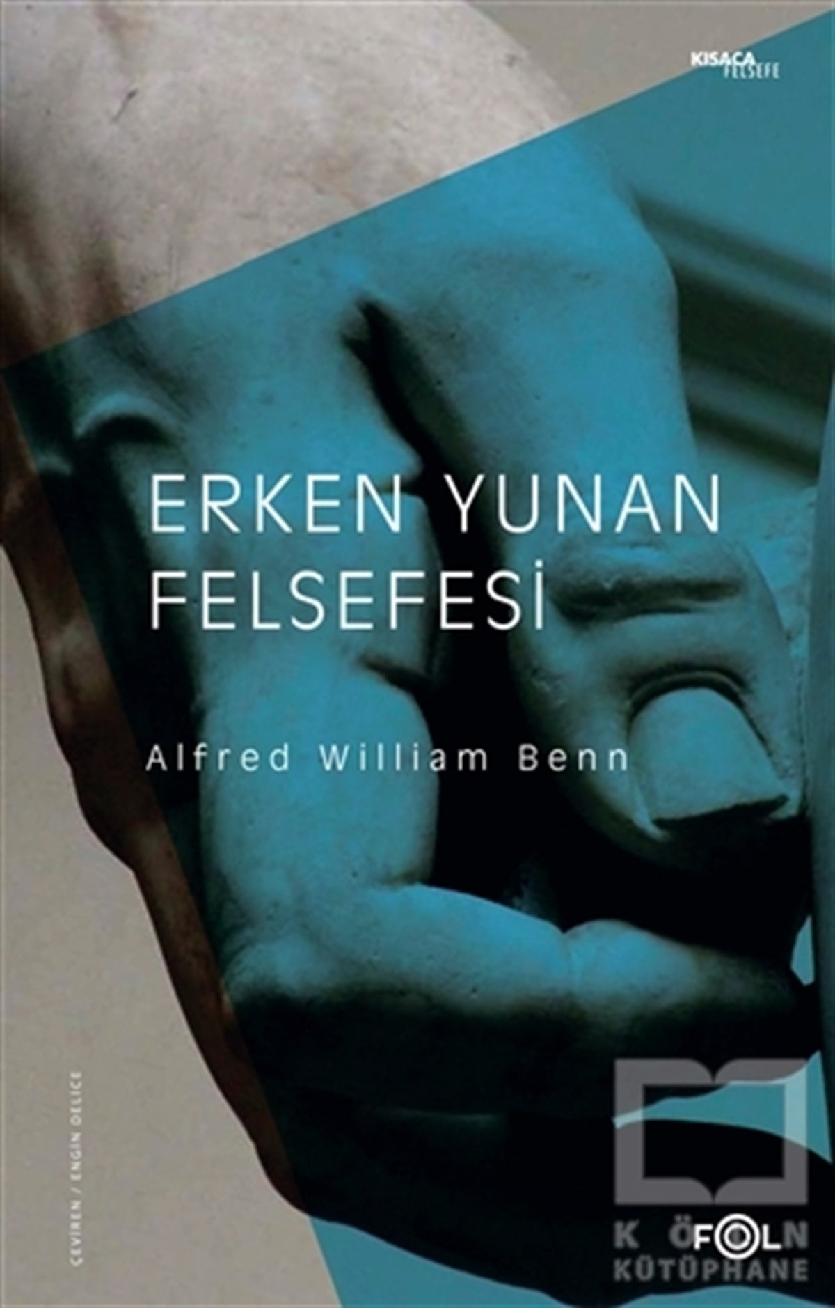 Alfred William BennGenel Felsefe KitaplarıErken Yunan Felsefesi