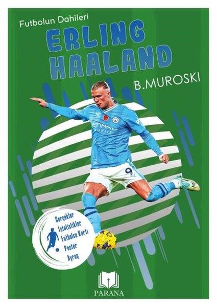 B. MuroskiSporcularErling Haaland - Futbolun Dahileri-Gerçek İstatistikler - Futbolcu Kartı - Poster Ayraç Hediyeli