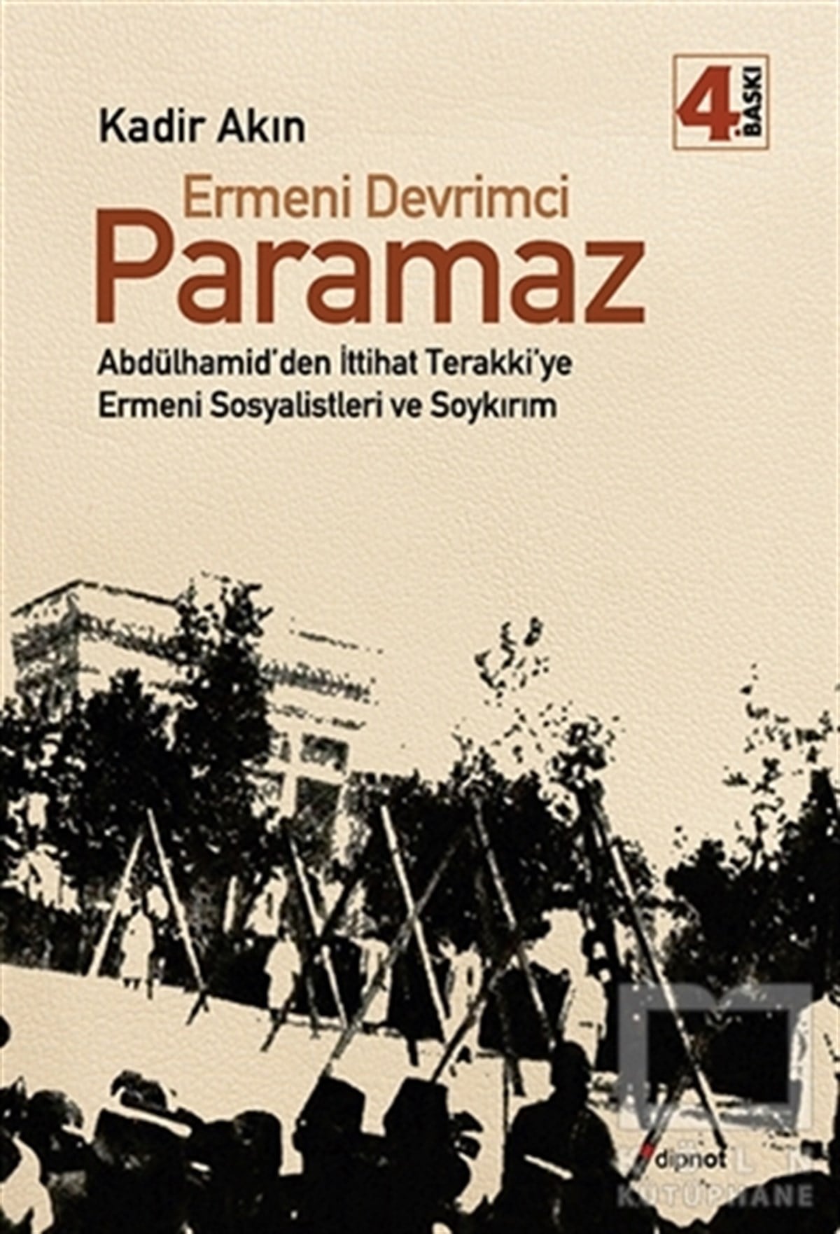 Kadir AkınOsmanlı TarihiErmeni Devrimci Paramaz